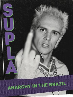 cover image of Supla--Anarchy in the Brazil
